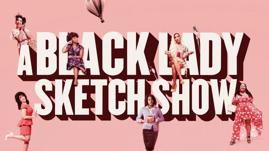 'A Black Lady Sketch Show'